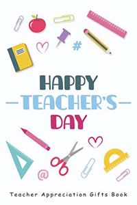 Happy Teacher's Day Teacher Appreciation Gifts Book
