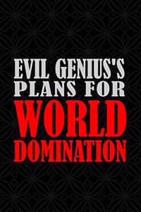 Evil Genius's Plans for World Domination