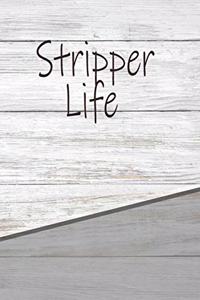 Stripper Life
