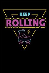 Keep Rolling