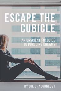 Escape the Cubicle