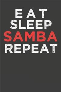 Eat Sleep Samba Repeat