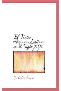 El Teatro Hispano-Lusitano En El Siglo XIX
