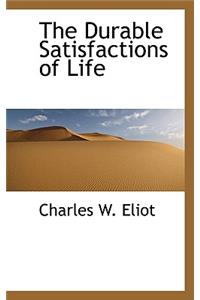 The Durable Satisfactions of Life