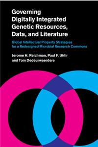 Governing Digitally Integrated Genetic Resources, Data, and Literature