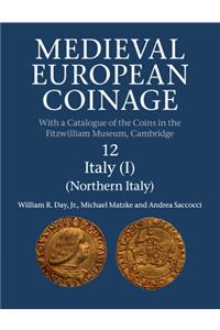 Medieval European Coinage: Volume 12, Northern Italy