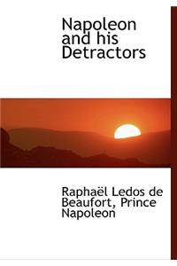 Napoleon and His Detractors