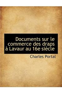 Documents Sur Le Commerce Des Draps a Lavaur Au 16e Siecle