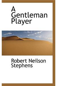 A Gentleman Player