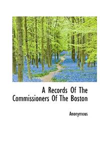 A Records of the Commissioners of the Boston