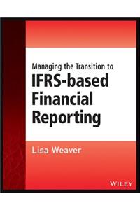 Managing the Transition to IFRS-Based Financial Reporting