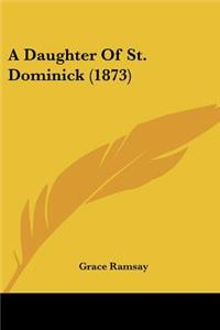 Daughter Of St. Dominick (1873)