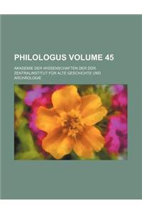 Philologus Volume 45