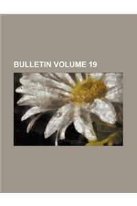 Bulletin Volume 19