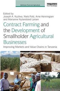 Contract Farming and the Development of Smallholder Agricultural Businesses