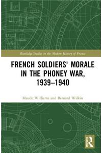 French Soldiers' Morale in the Phoney War, 1939-1940