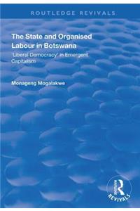 State and Organised Labour in Botswana