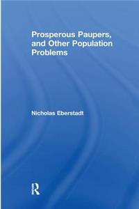 Prosperous Paupers and Other Population Problems