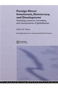 Foreign Direct Investment, Democracy and Development