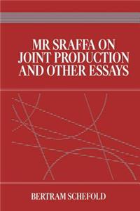 MR Sraffa on Joint Production and Other Essays