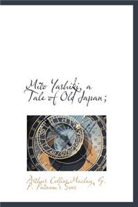 Mito Yashiki, a Tale of Old Japan;