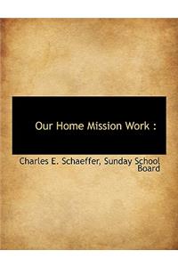 Our Home Mission Work