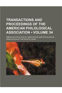 Transactions and Proceedings of the American Philological Association Volume 34