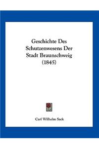 Geschichte Des Schutzenwesens Der Stadt Braunschweig (1845)