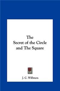 The Secret of the Circle and the Square