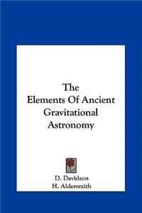 Elements Of Ancient Gravitational Astronomy