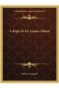 A Reply To Dr. Lyman Abbott