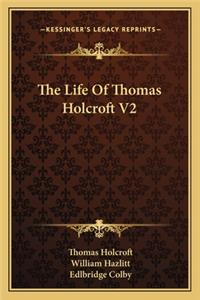 Life of Thomas Holcroft V2