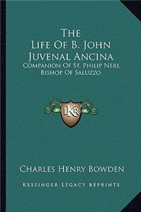 Life of B. John Juvenal Ancina