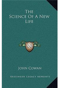 The Science of a New Life