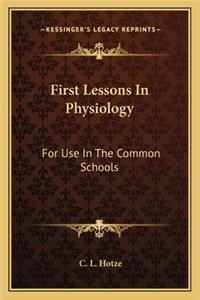 First Lessons in Physiology
