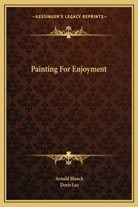 Painting For Enjoyment
