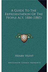 Guide to the Representation of the People ACT, 1884 (1885)
