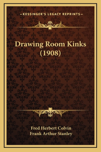 Drawing Room Kinks (1908)