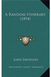A Random Itinerary (1894)