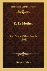 R. J.'s Mother
