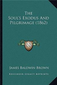 Soul's Exodus and Pilgrimage (1862)