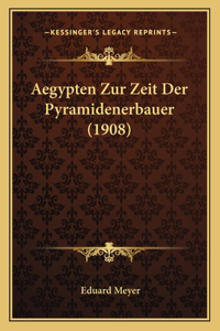 Aegypten Zur Zeit Der Pyramidenerbauer (1908)