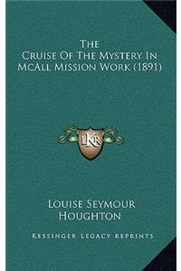 The Cruise Of The Mystery In McAll Mission Work (1891)