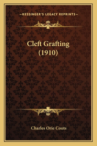 Cleft Grafting (1910)