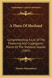 A Flora Of Shetland