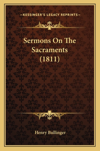 Sermons On The Sacraments (1811)