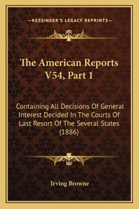 American Reports V54, Part 1