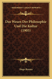 Wesen Der Philosophie Und Die Kultur (1905)