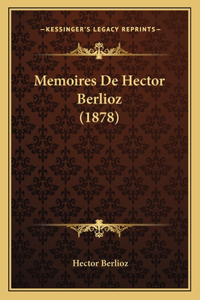 Memoires De Hector Berlioz (1878)