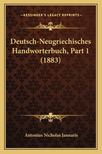 Deutsch-Neugriechisches Handworterbuch, Part 1 (1883)